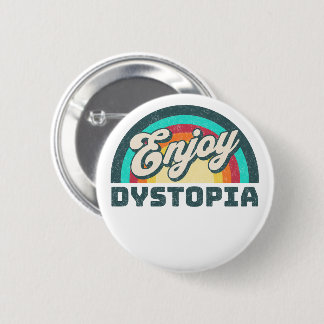 Geniet van dystopie | Sarcastisch Woke Rainbow-Gez Ronde Button 5,7 Cm
