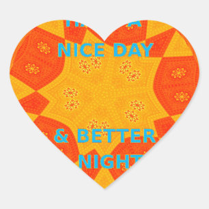 Geniet van een mooie dag & betere nacht art print hart sticker