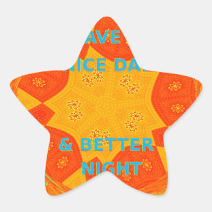 Geniet van een mooie dag & betere nacht art print ster sticker