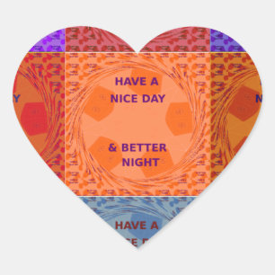 Geniet van een mooie dag & betere nacht Pop Art Pr Hart Sticker