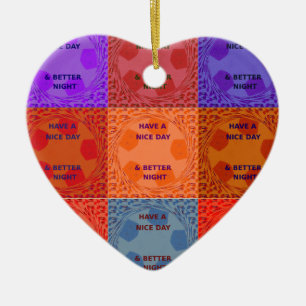 Geniet van een mooie dag & betere nacht Pop Art Pr Keramisch Ornament