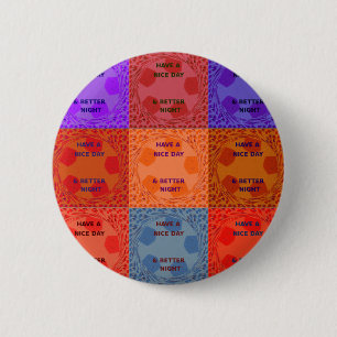 Geniet van een mooie dag & betere nacht Pop Art Pr Ronde Button 5,7 Cm