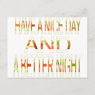 Geniet van een mooie dag en een betere nacht art p briefkaart