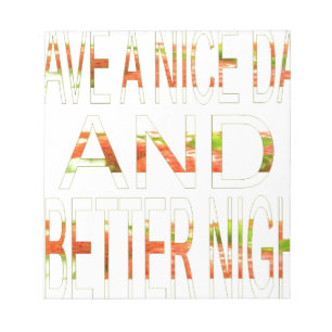Geniet van een mooie dag en een betere nacht art p notitieblok