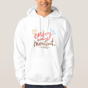 Geniet van elk moment met de hand geschreven Ins Hoodie