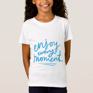 Geniet van elk moment – Motiverend T-shirt voor ki