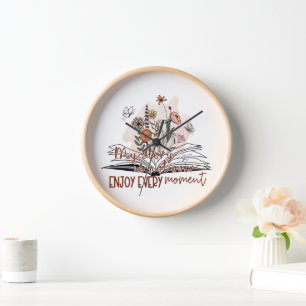 Geniet van elk moment, positieve boodschap