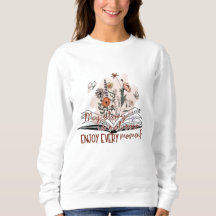 Geniet van elk moment, positieve boodschap