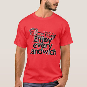 Geniet van elke sandwich t-shirt