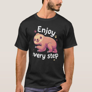 Geniet van elke stap Schattige baby luiaard Motive T-shirt