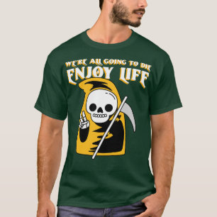 Geniet van het leven 4 t-shirt