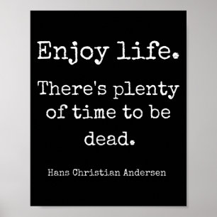 Geniet van het leven Hans Christelijk Anderson Bol Poster
