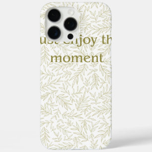 "Geniet van het Moment" Botanische Esthetische Hoe iPhone 16 Pro Max Hoesje