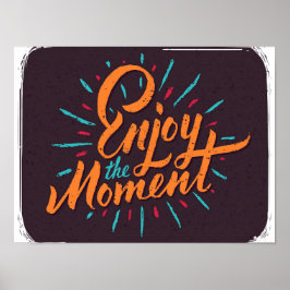 Geniet van het moment - Inspirerend offerte ontwer Poster