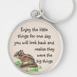 Geniet van Inspirerend Quote Chipmunk Sleutelhanger
