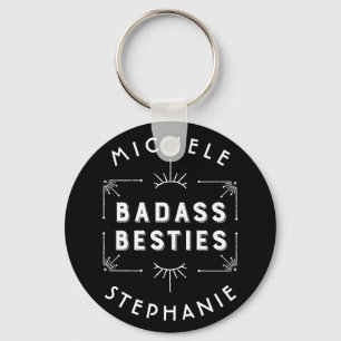 Geniet van je beste vrienden - Badass Besties Sleutelhanger
