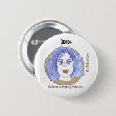 Geniet van sterke vrouwen - Pride Ronde Button 5,7 Cm (Voorkant /achterkant)