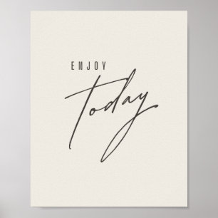 geniet van vandaag. Poster en Prints