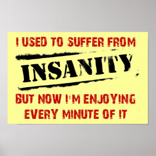 Genietend van Waanzin Grappige Poster Bord