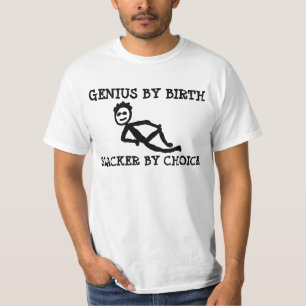 GENIUS door geboorte SLACKER door keuze, Grappige  T-shirt
