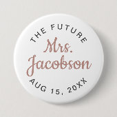 GENNA | Cute Roos Gold Script Future Mrs. Ronde Button 7,6 Cm (Voorkant)