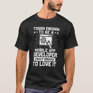 Genoeg genoeg om een mobiele toepassingsontwikkela t-shirt