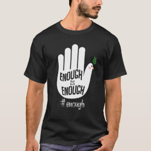 genoeg is genoeg duif vrede hand Draag anti Pistoo T-shirt