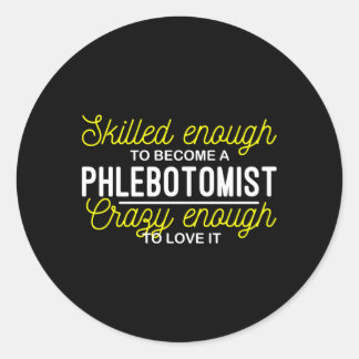 Genoeg om een flebotomist te worden ronde sticker