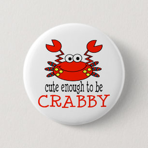 Genoeg om krabby te zijn ronde button 5,7 cm