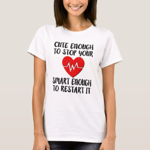 Genoeg om uw hart te stoppen, slim genoeg t-shirt