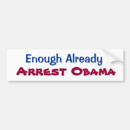 Genoeg reeds aanhouding Obama-Bumpersticker Bumpersticker