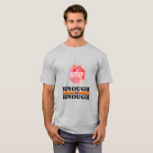 Genoeg Stop Sign & Word Art T-shirt (Voorkant volledig)