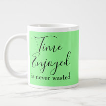 Genoten tijd is nooit verspild Inspirerend Relaxen