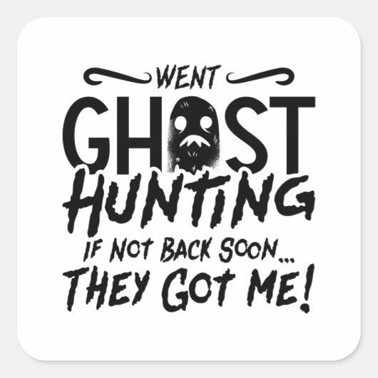 Gent Ghost Hunter Hunt Vierkante Sticker (Voorkant)