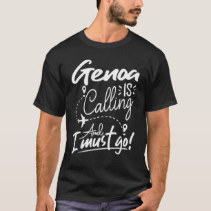 Genua belt en ik moet naar Italië reizen T-shirt