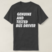 Genuine amp Tests Bus Driver Trust Me B T-shirt (Design voorkant)