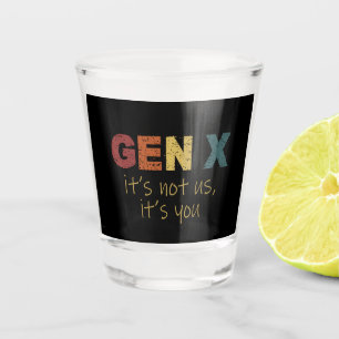 GenX - Het zijn niet wij, het zijn jullie Shot Glas