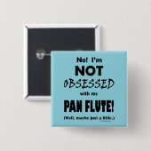 geobsedeerd panflute vierkante button 5,1 cm (Voorkant /achterkant)