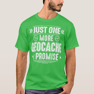 Geocaching Geocacher Geocache Gift Cadeau (2) T-shirt