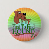 GEOGACHING FTF HOUND RONDE BUTTON 5,7 CM (Voorkant)