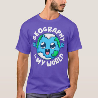 Geografie is mijn geografische locatie t-shirt