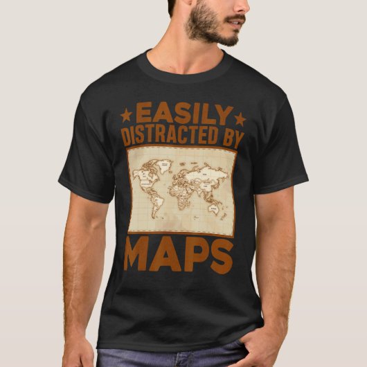 Geography Teacher Easily Distracted By Maps T-shirt (Voorkant)