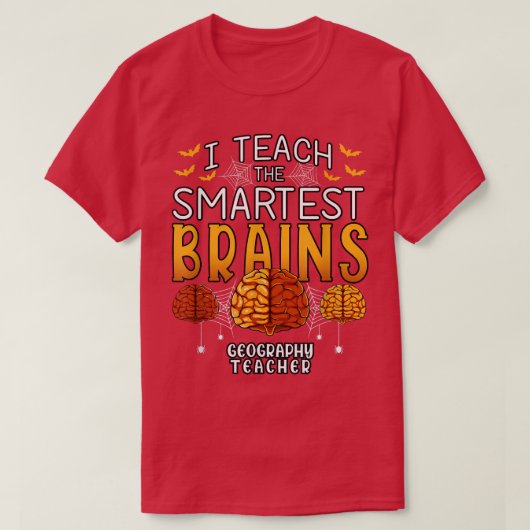 Geography Teacher Halloween I Teach The Smartest B T-shirt (Design voorkant)