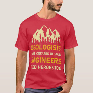 Geologen werden gecreëerd omdat ingenieurs haar no t-shirt