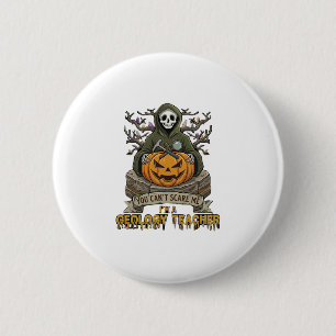 Geologie Leraar Je Kan Me Niet Bang Maken Hallowee Ronde Button 5,7 Cm