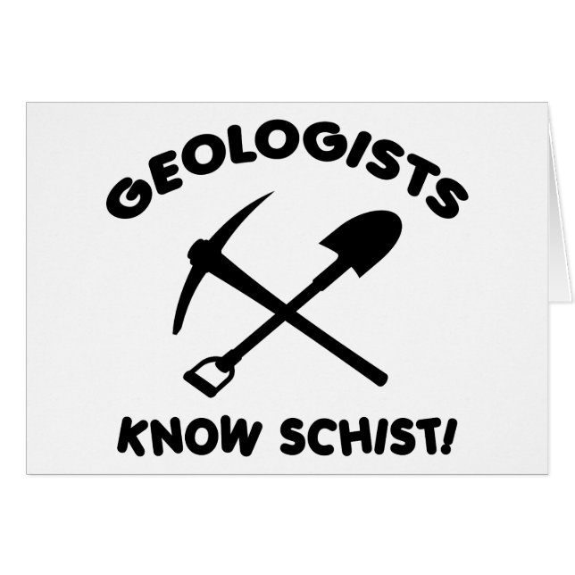 Geologists Know Schist (Voorkant Horizontaal)