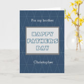 Geometric Blue Happy Vaderdag voor mijn broer Kaart (Gele Bloem)