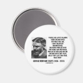 George B. Shaw ik geloof niet in omstandigheden Magneet (Voorkant / Achterkant)