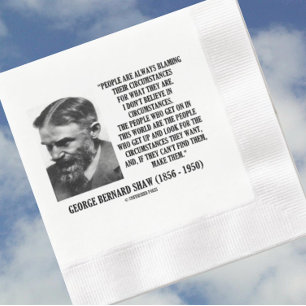 George B. Shaw Ik geloof niet in omstandigheden Servet