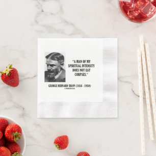 George B. Shaw Spirituele Intensiteit Eet Geen Lij Servet